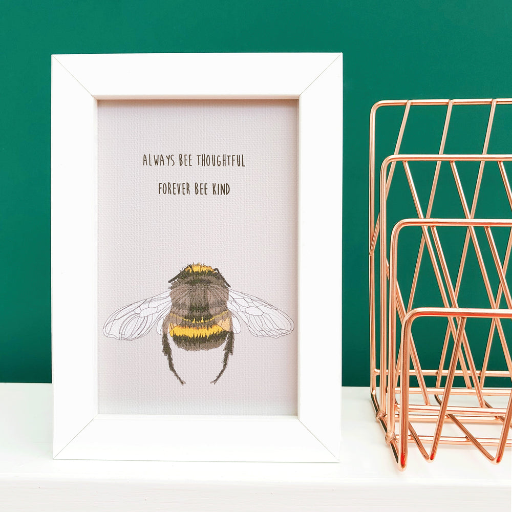 Bee Print ‘Always Bee Thoughtful, Forever Bee Kind’ Framed